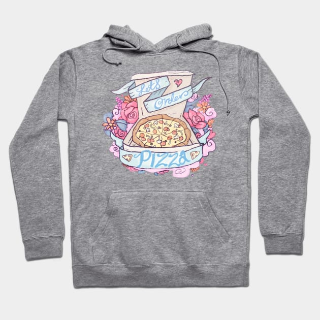 Lets Order Pizza Hoodie by Nayo Draws